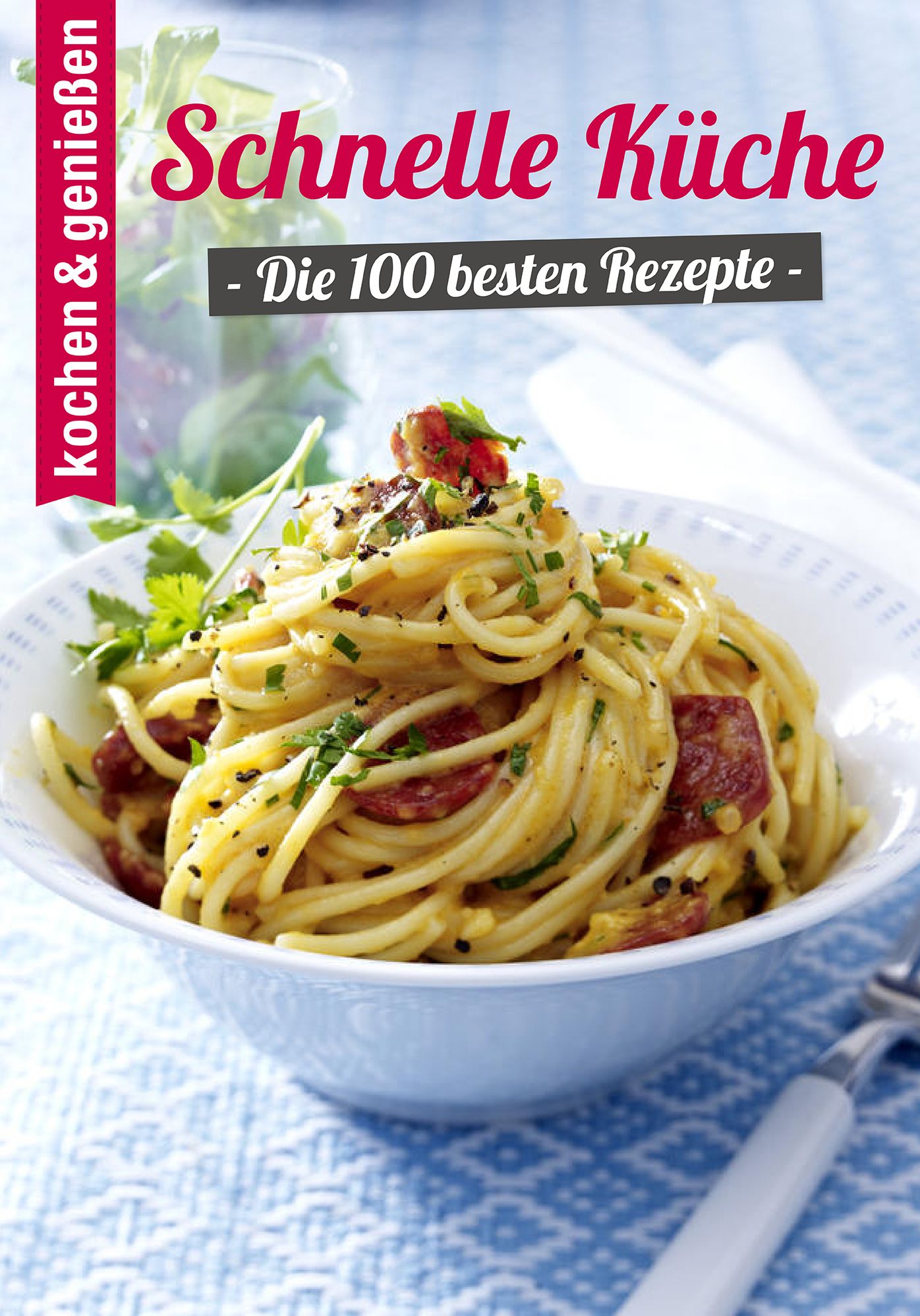 100 Schnelle Küche Rezepte