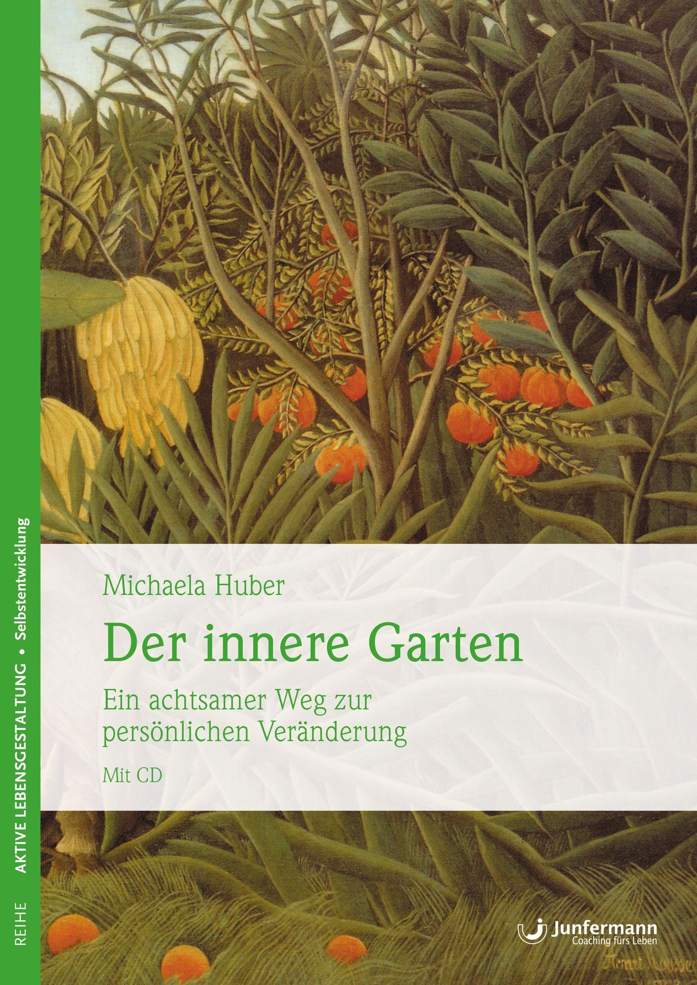 Der innere Garten: Ein achtsamer Weg zur persönlichen Veränderung