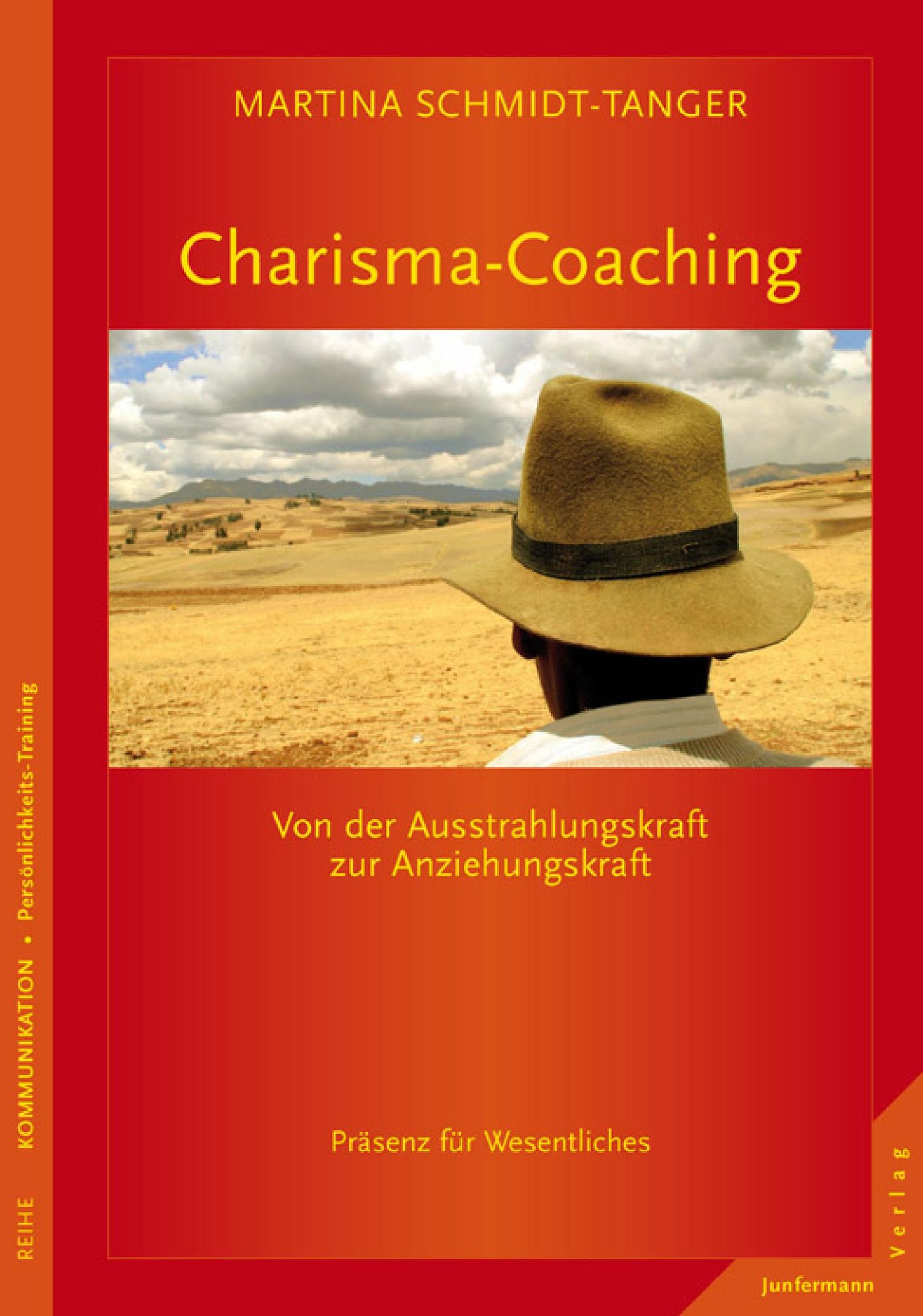 Charisma-Coaching: Von der Ausstrahlungskraft zur Anziehungskraft. Präsenz für Wesentliches