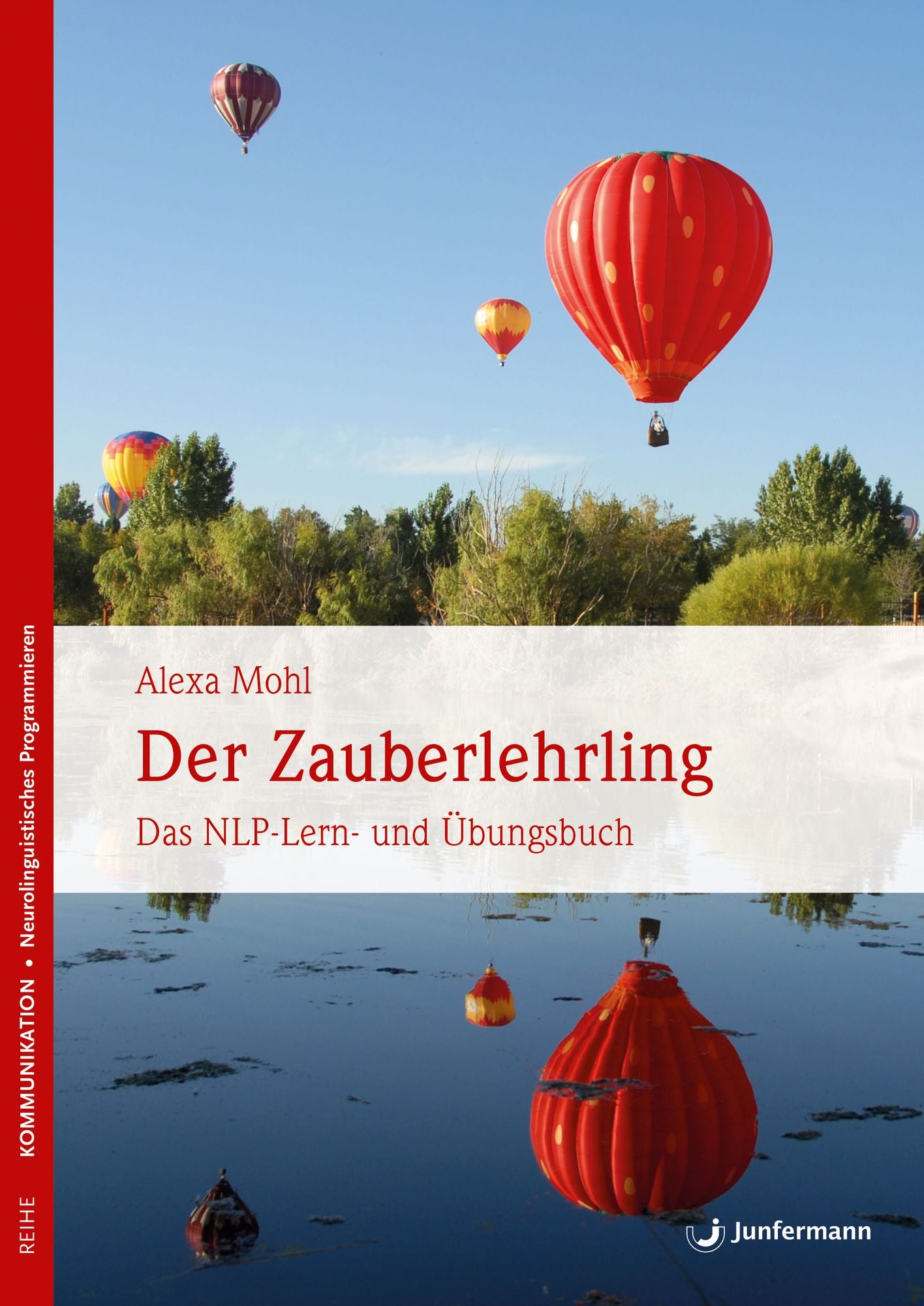Der Zauberlehrling: Das NLP-Lern- und Übungsbuch