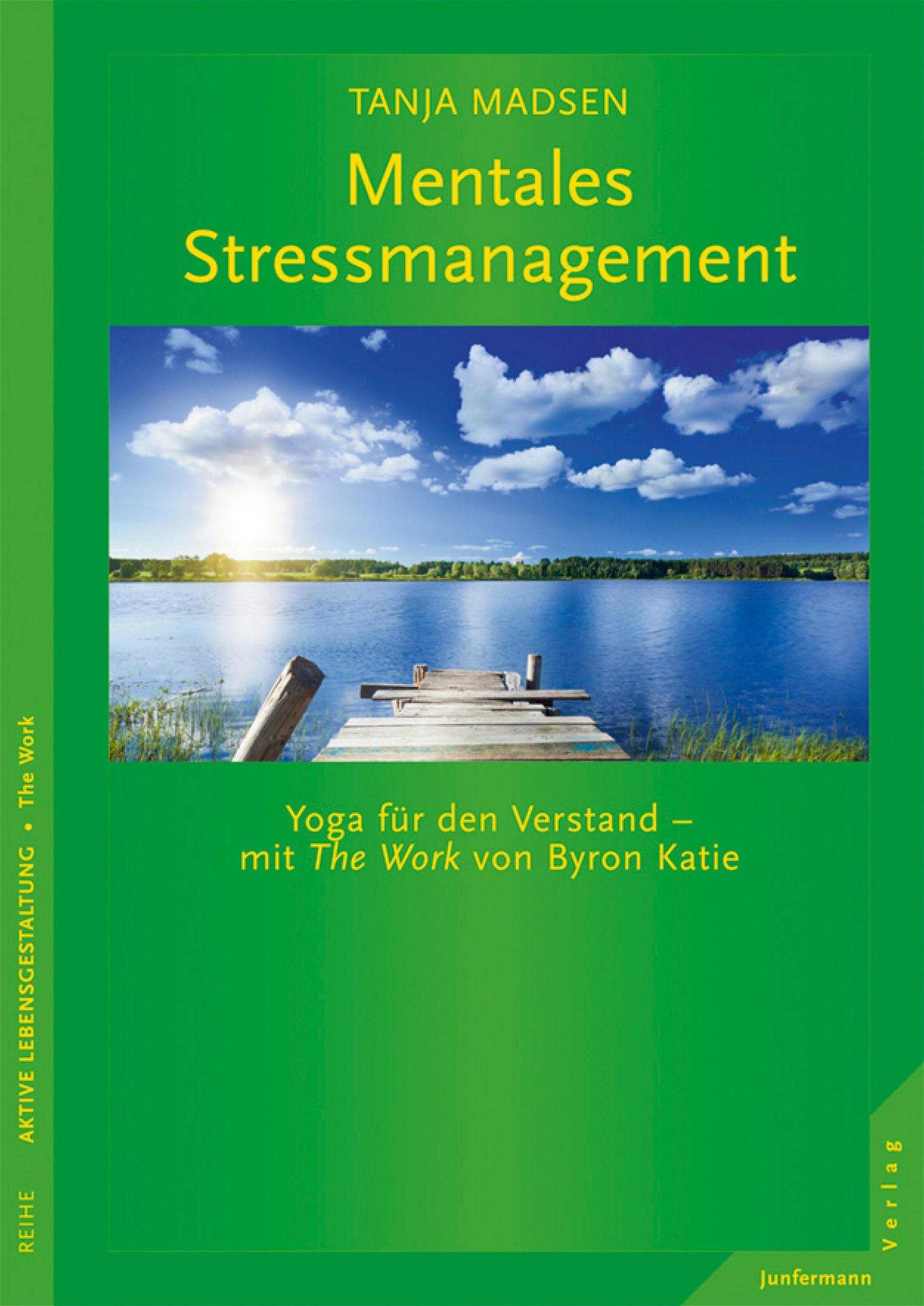 Mentales Stressmanagement: Yoga für den Verstand - mit The Work von Byron Katie
