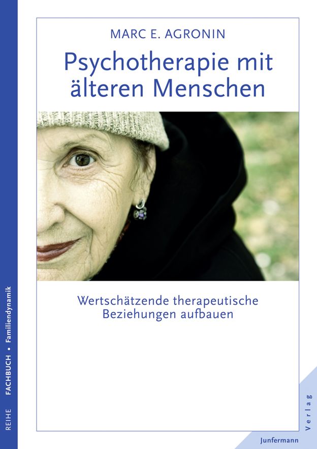 Psychotherapie mit älteren Menschen: Wertschätzende therapeutische Beziehungen aufbauen