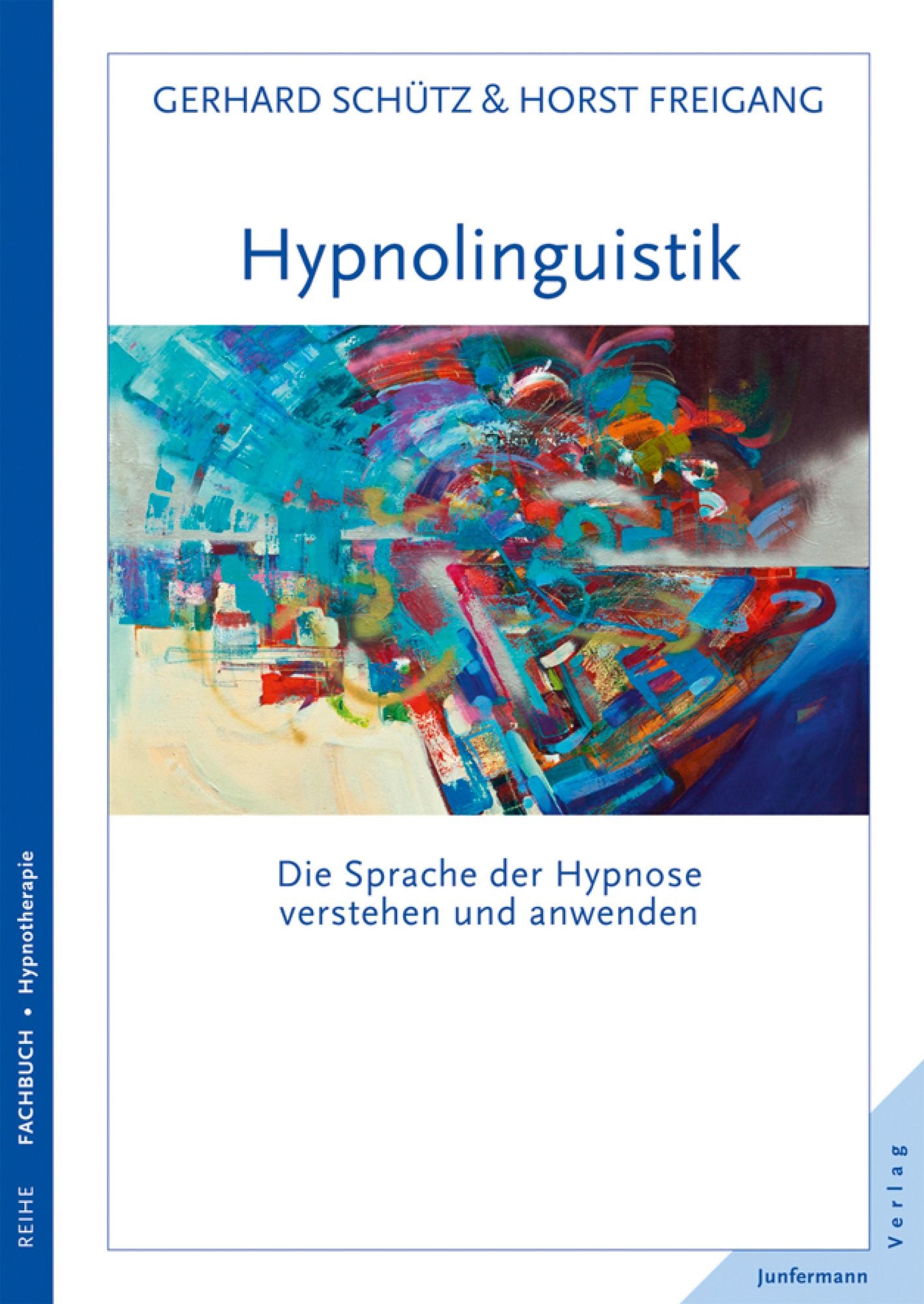 Hypnolingusitik: Die Sprache der Hypnose verstehen und anwenden