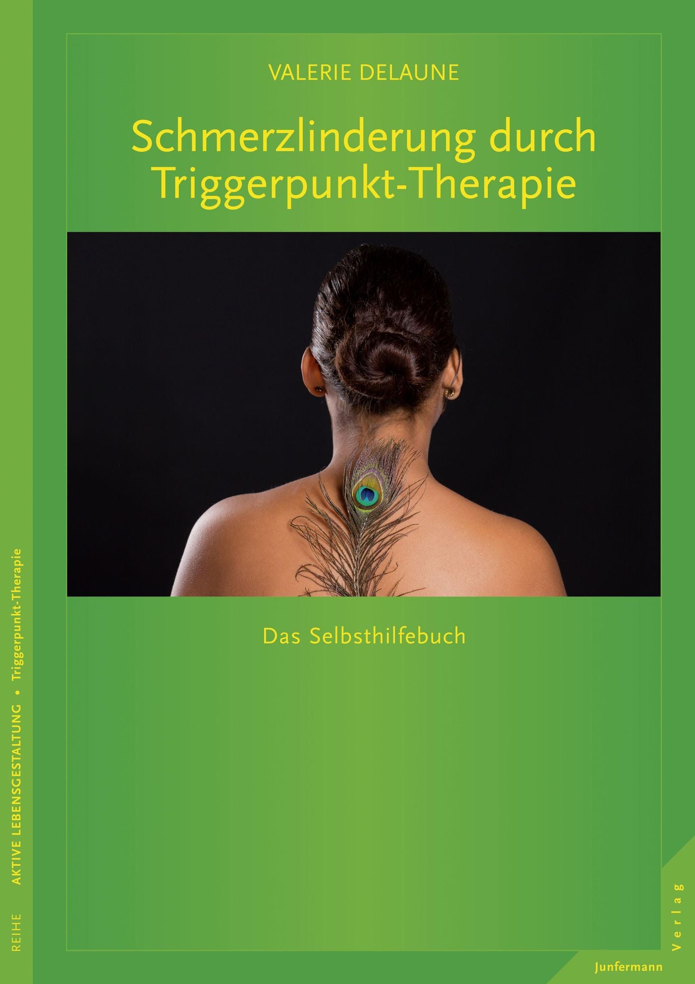 Schmerzlinderung durch Triggerpunkt-Therapie: Das Selbsthilfebuch