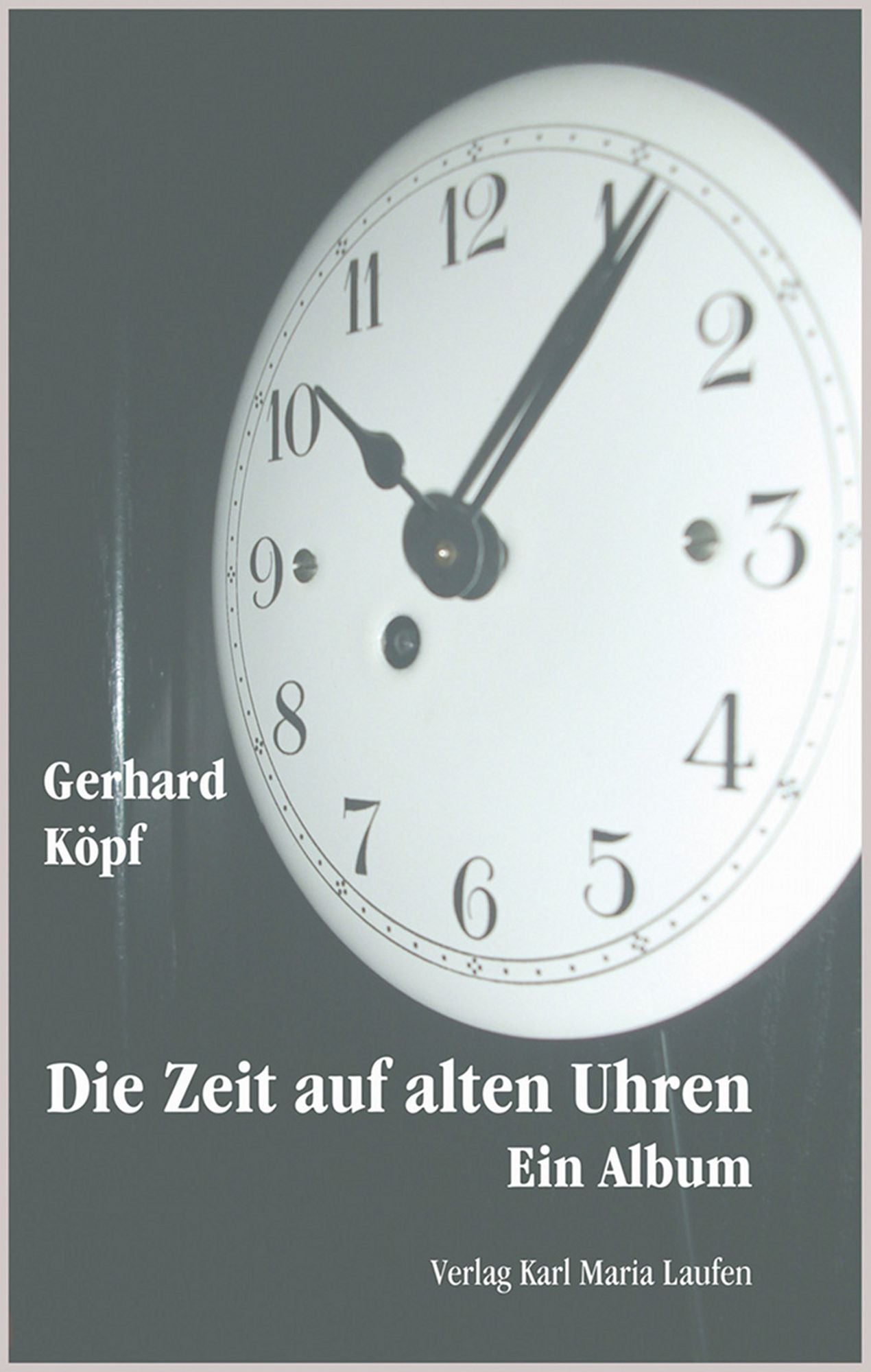 Die Zeit auf alten Uhren: Ein Album