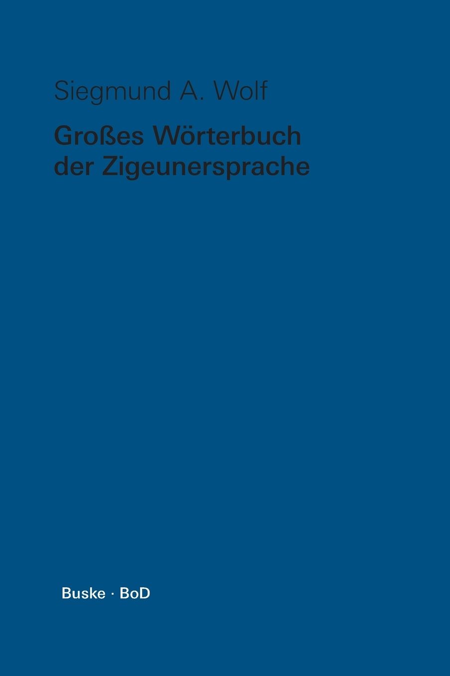 Grosses Worterbuch Der Zigeunersprache (Romani T Iw)