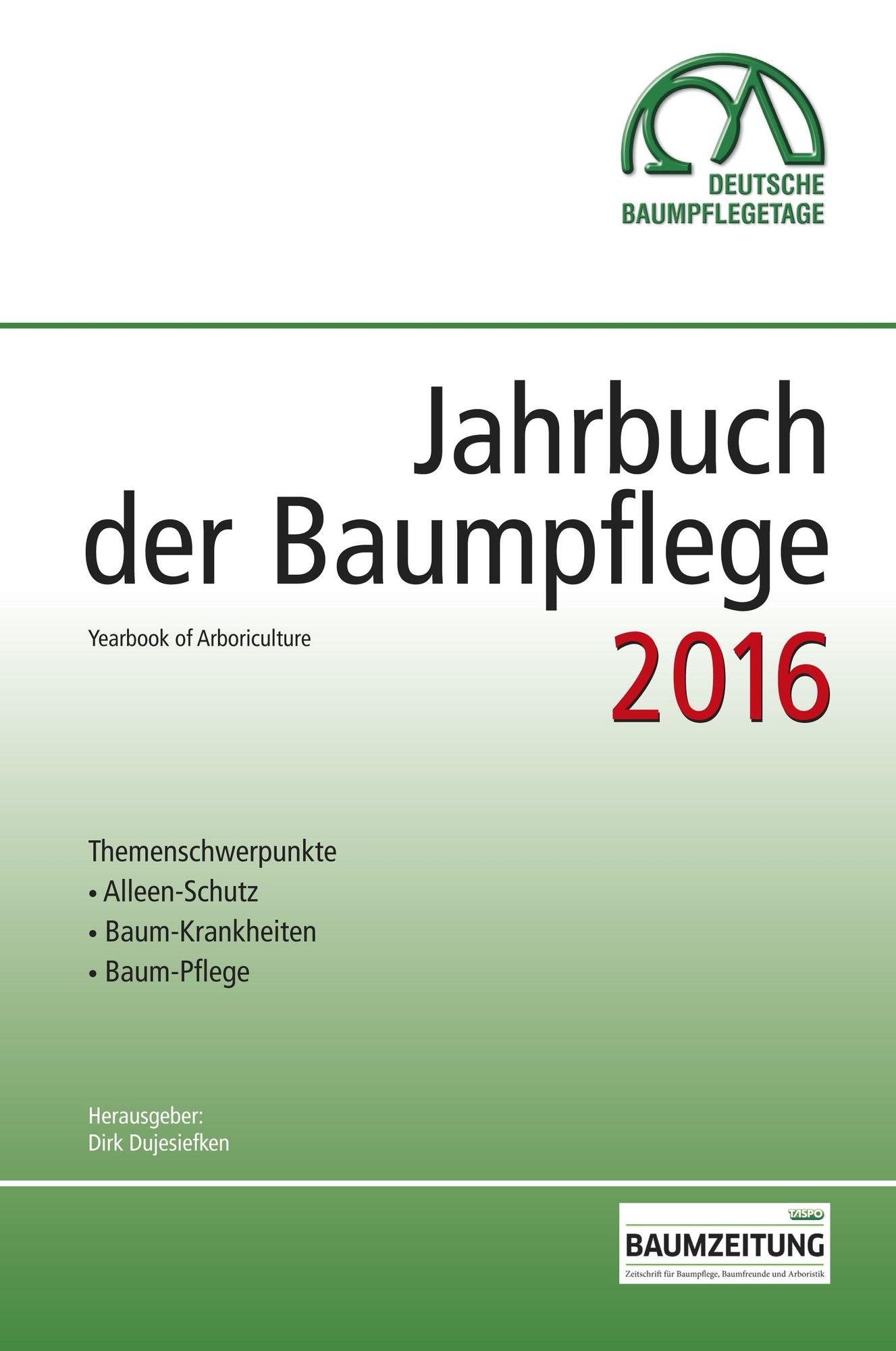 Jahrbuch der Baumpflege 2016: Yearbook of Arboriculture