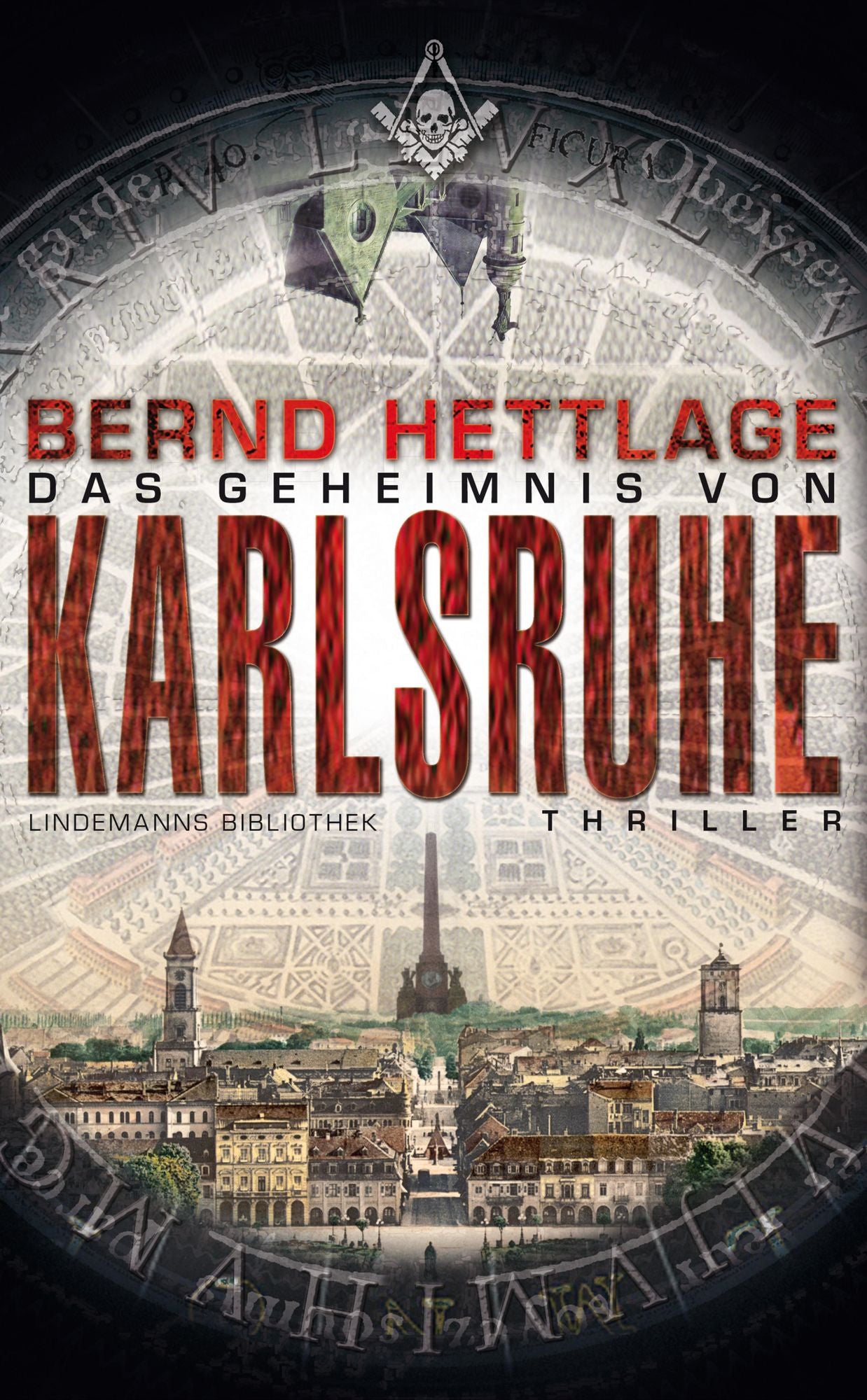 Das Geheimnis von Karlsruhe: Thriller
