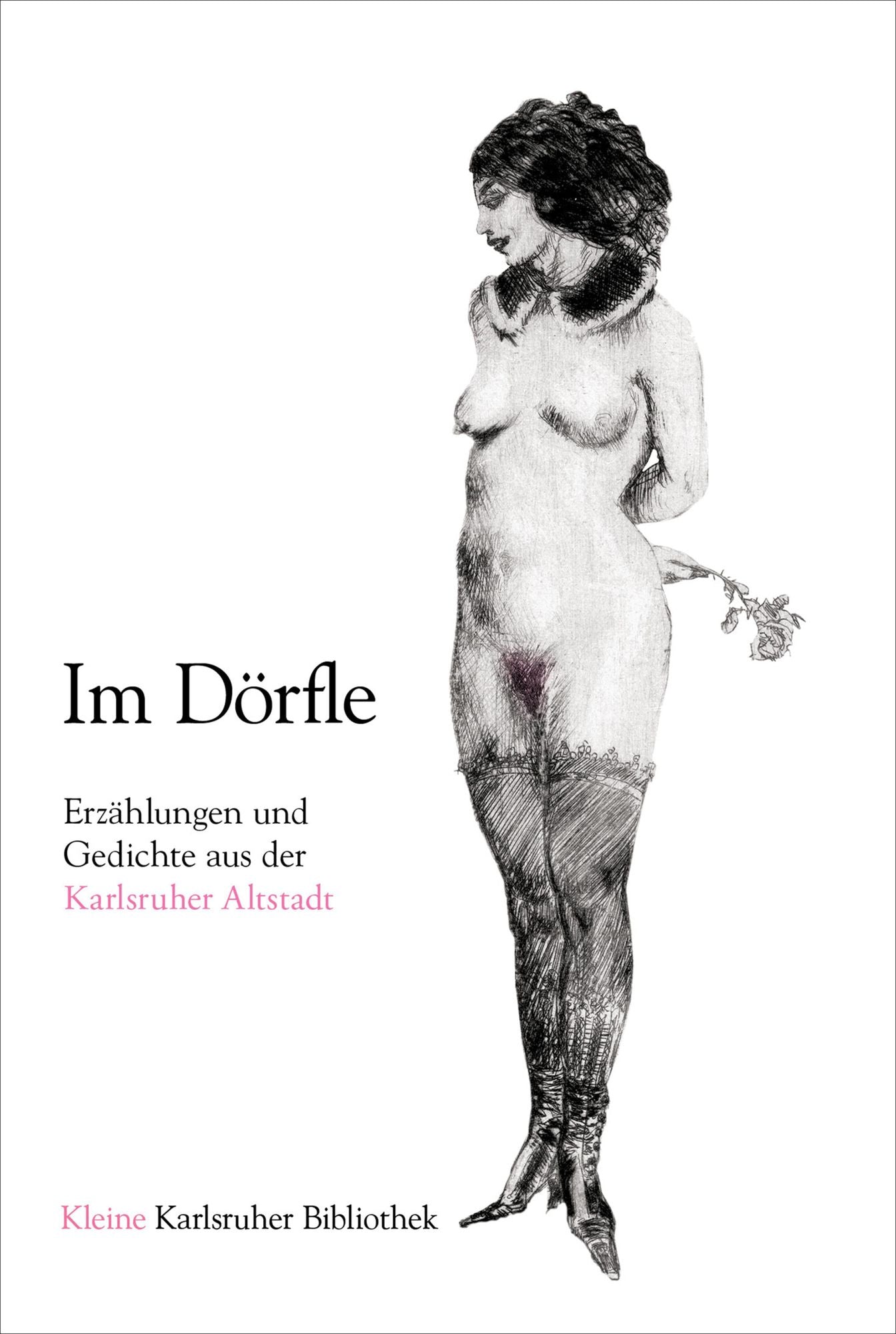 Im Dörfle: Erzählungen und Geschichten aus der Karlsruher Altstadt
