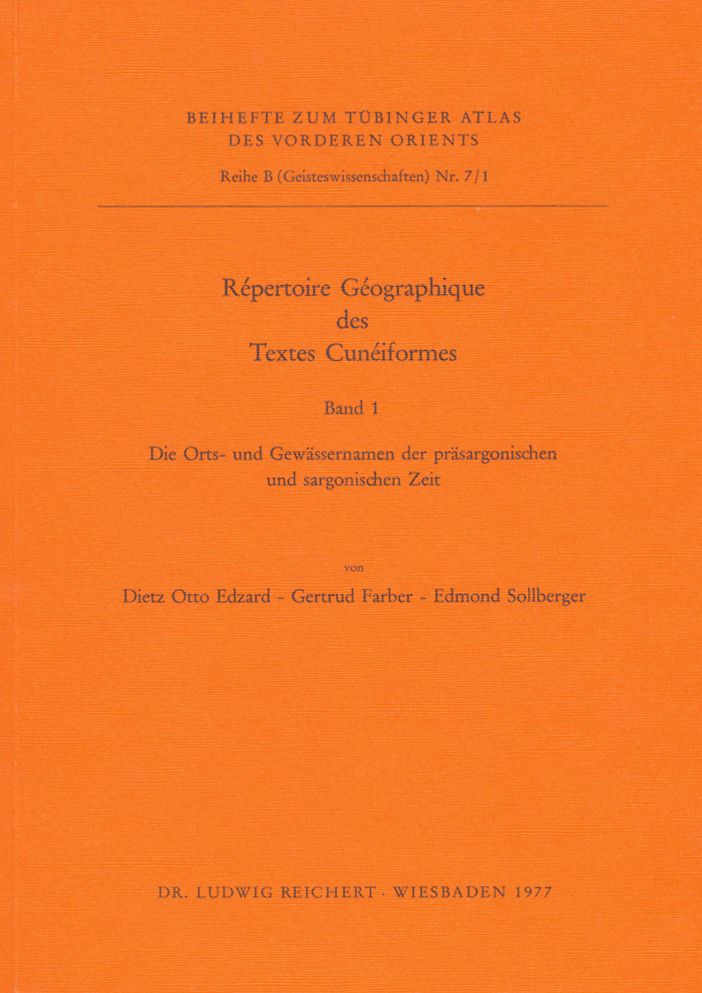 Repertoire Geographique des Textes Cuneiformes: Die Orts- und Gewassernamen der prasargonischen und sargonischen Zeit