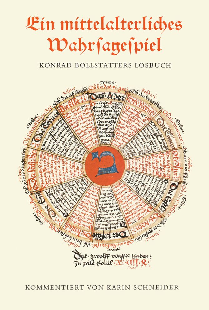 Ein mittelalterliches Wahrsagespiel: Konrad Bollstatters Losbuch in CGM 312 der Bayerischen Staatsbibliothek