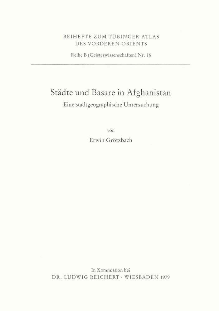 Stadte und Basare in Afghanistan: Eine stadtgeographische Untersuchung