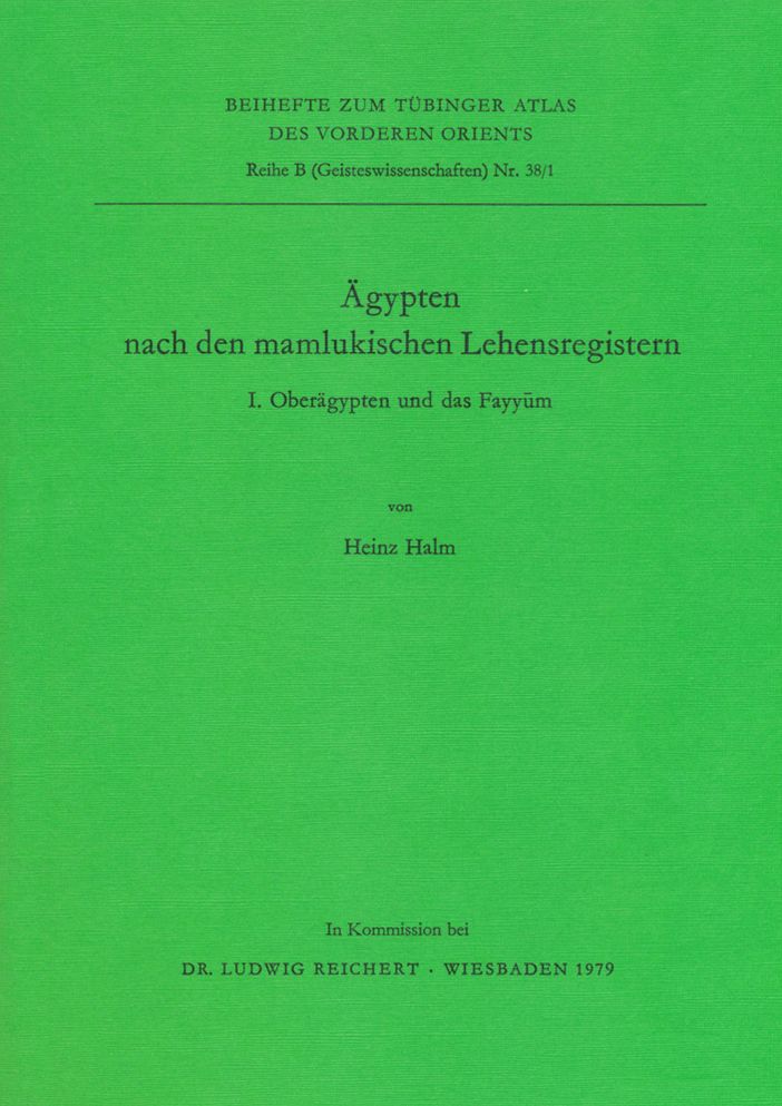 Agypten nach den mamlukischen Lehensregistern: I. Oberagypten und das Fayyum