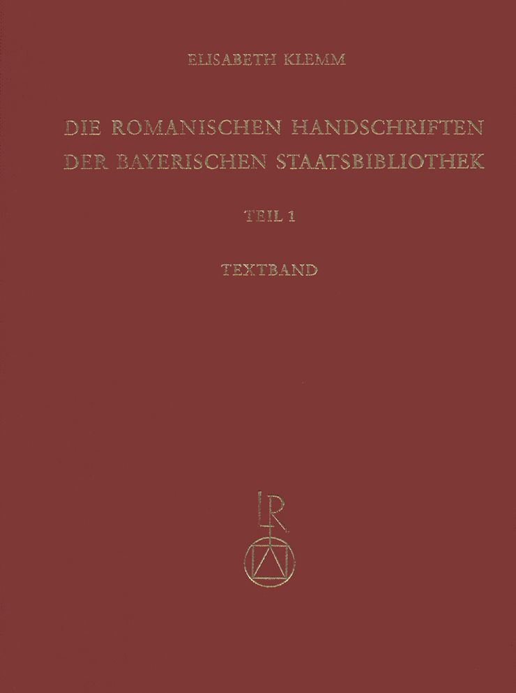 Die Romanischen Handschriften der Bayerischen Staatsbibliothek: Teil 1: Die Bistumer Regensburg, Passau und Salzburg