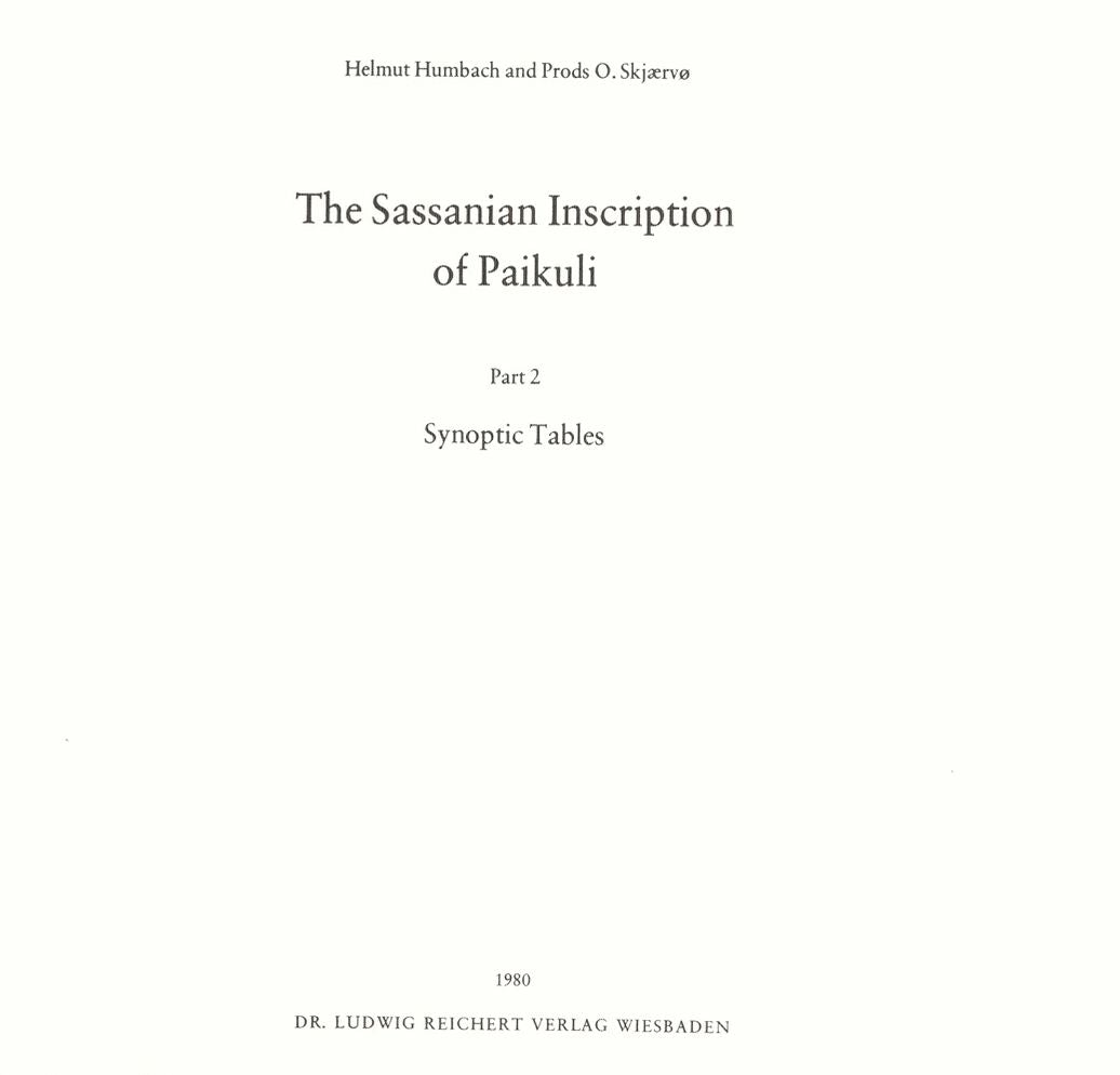The Sassanian Inscription of Paikuli: Synoptic Tables