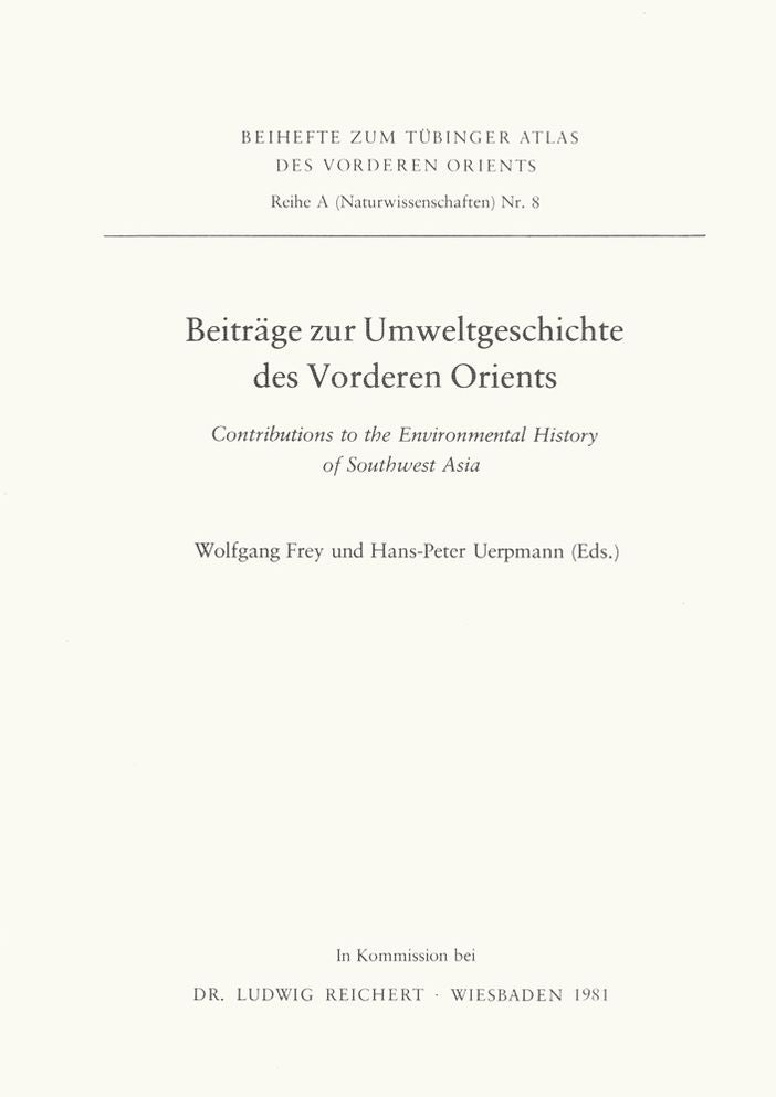Beitrage zur Umweltgeschichte des Vorderen Orients: Contributions to the Environmental History of Southwest Asia
