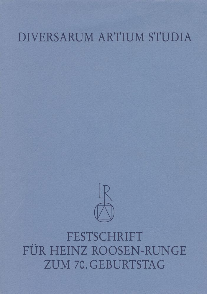 Diversarum artium studia: Beitrage zur Kunstwissenschaft, Kunsttechnologie und ihren Randgebieten.Festschrift fur Heinz Roosen-Runge zum 70. Geburtstag