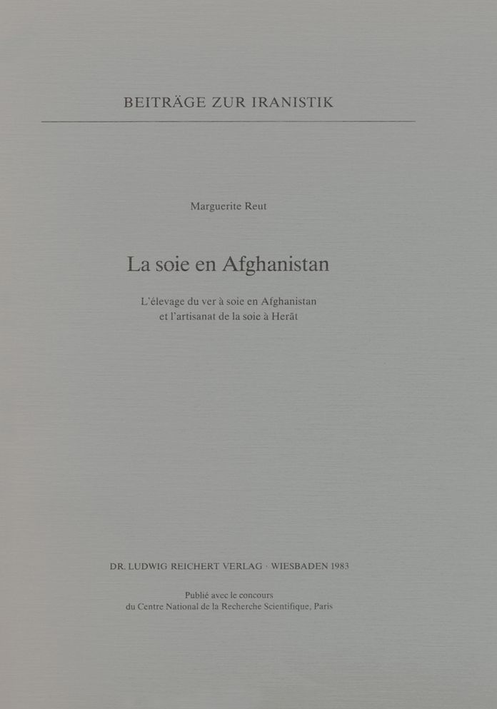 La soie en Afghanistan: Lelevage du ver a soie en Afghanistan et l`artisanat de la soie a Herat