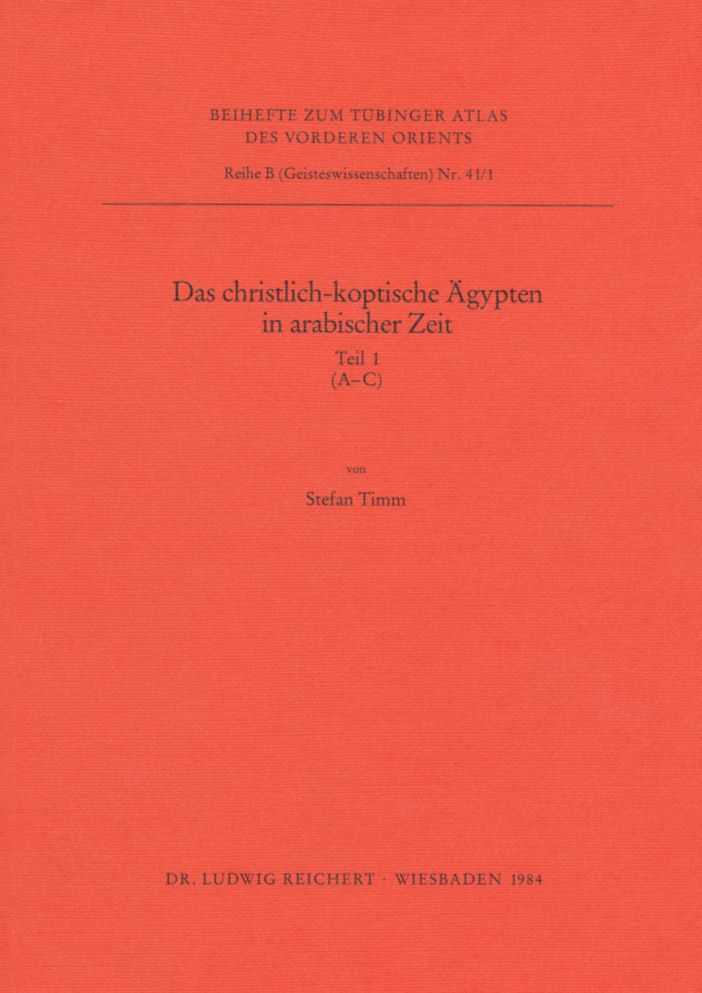 Das Christlich-Koptische Agypten in Arabischer Zeit (Teil 1: A-C): Eine Sammlung Christlicher Statten in Agypten in Arabischer Zeit, Unter Ausschluss