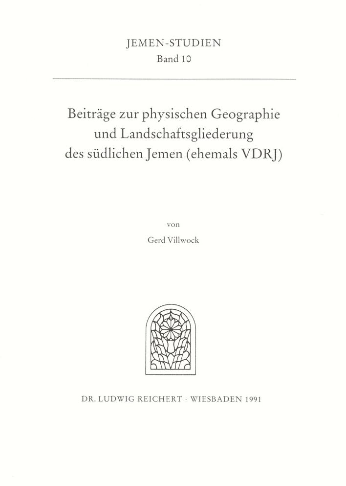 Beitrage zur physischen Geographie und Landschaftsgliederung des sudlichen Jemen (ehemals DRJ)