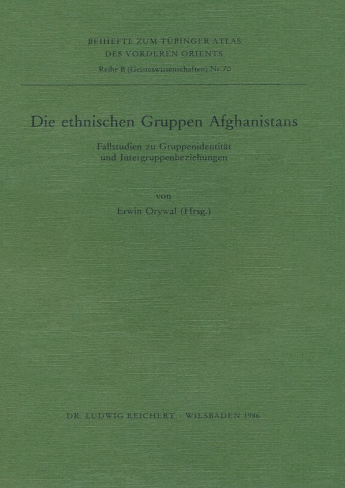 Die ethnischen Gruppen Afghanistans: Fallstudien zu Gruppenidentitat und Intergruppenbeziehungen