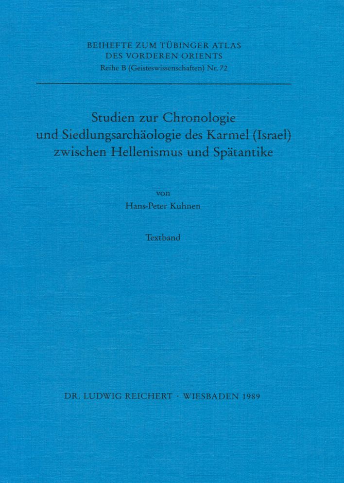 Studien zur Chronologie und Siedlungsarchaologie des Karmel (Israel) zwischen Hellenismus und Spatantike