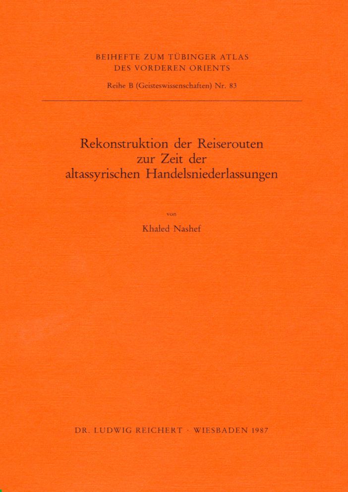 Rekonstruktion der Reiserouten zur Zeit der altassyrischen Handelsniederlassungen