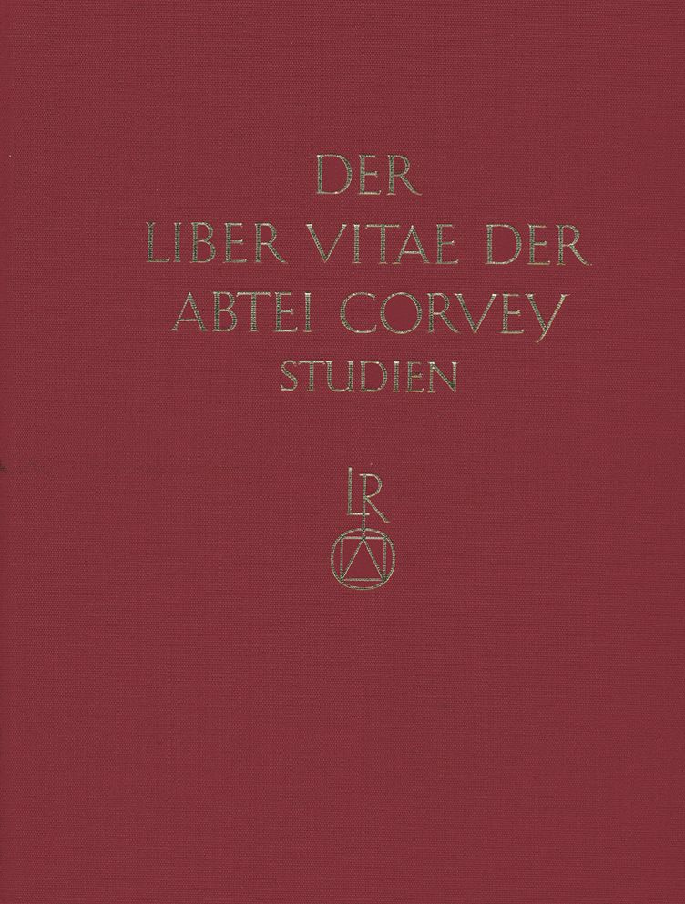 Studien zur Corveyer Gedenkuberlieferung und zur Erschlieaung der Liber vitae: Teil 2