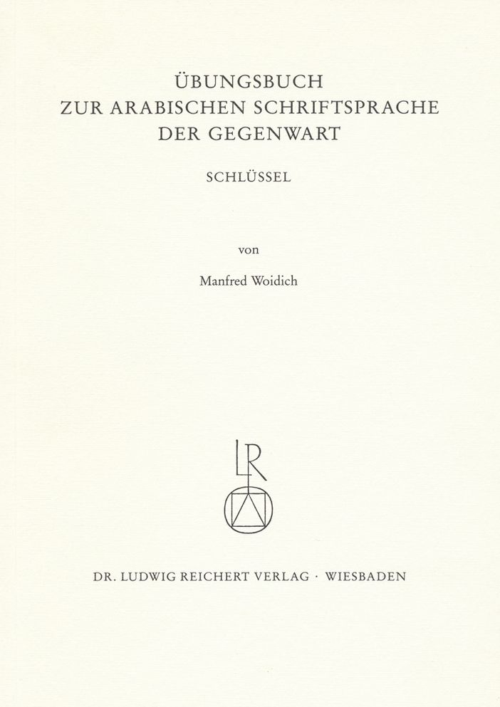 Ubungsbuch zur arabischen Schriftsprache der Gegenwart: Schlussel