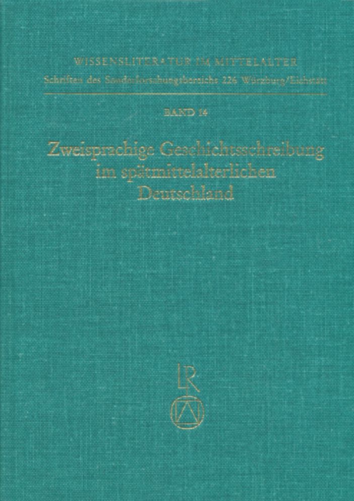 Zweisprachige Geschichtsschreibung im spatmittelalterlichen Deutschland