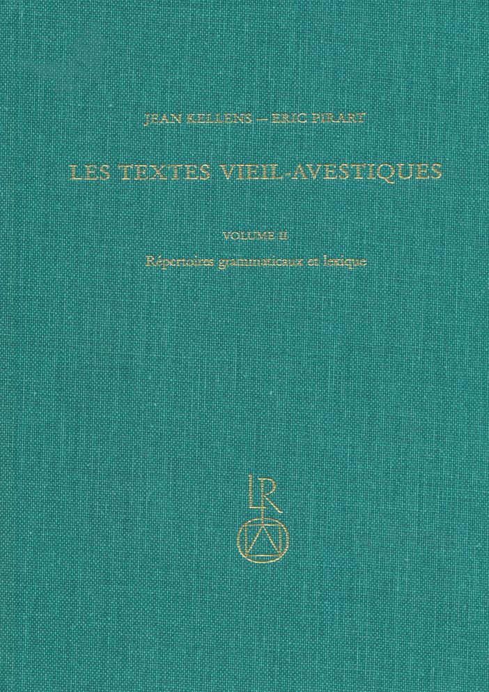 Les Textes Vieil-Avestiques: Volume II: Repertoires grammaticaux et lexique