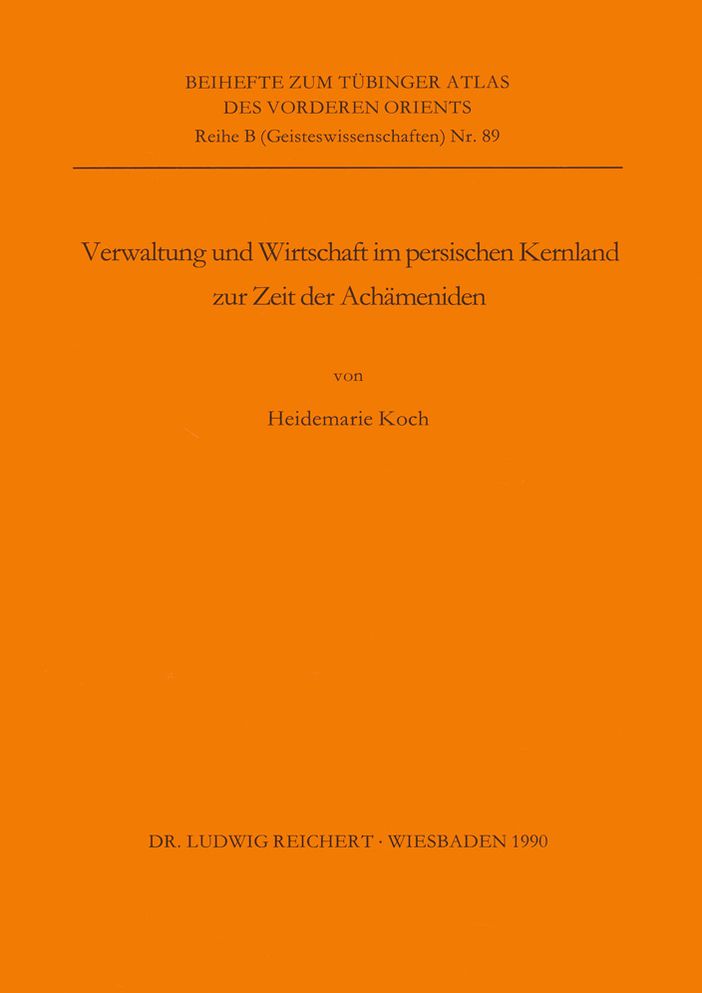 Verwaltung und Wirtschaft im persischen Kernland zur Zeit der Achameniden