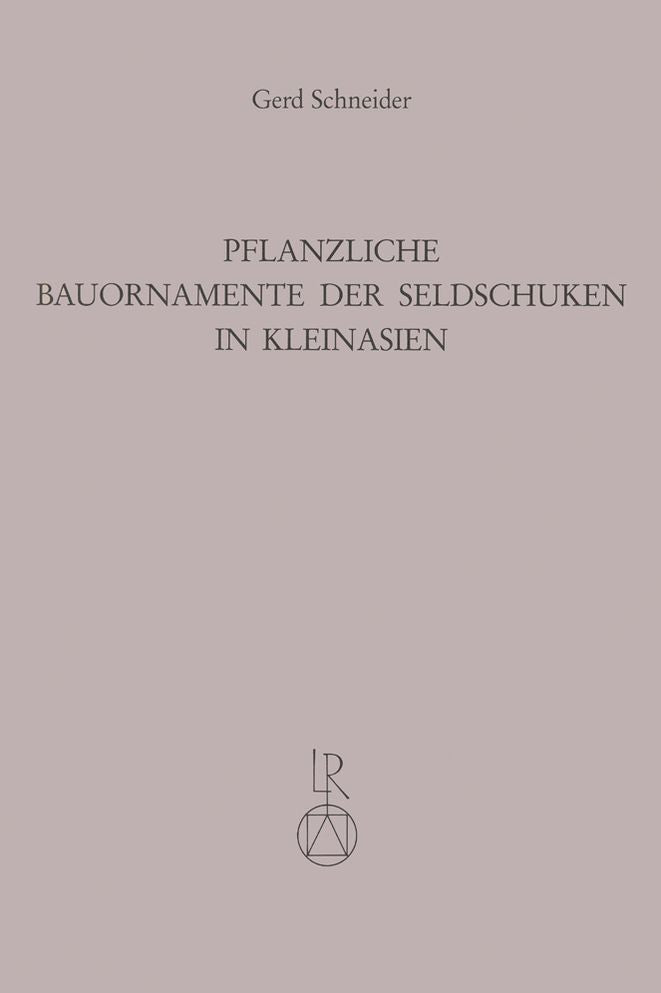 Pflanzliche Bauornamente der Seldschuken in Kleinasien
