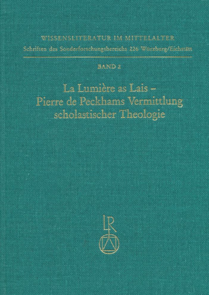 La Lumiere as Lais - Pierre de Peckhams Vermittlung Scholastischer Theologie