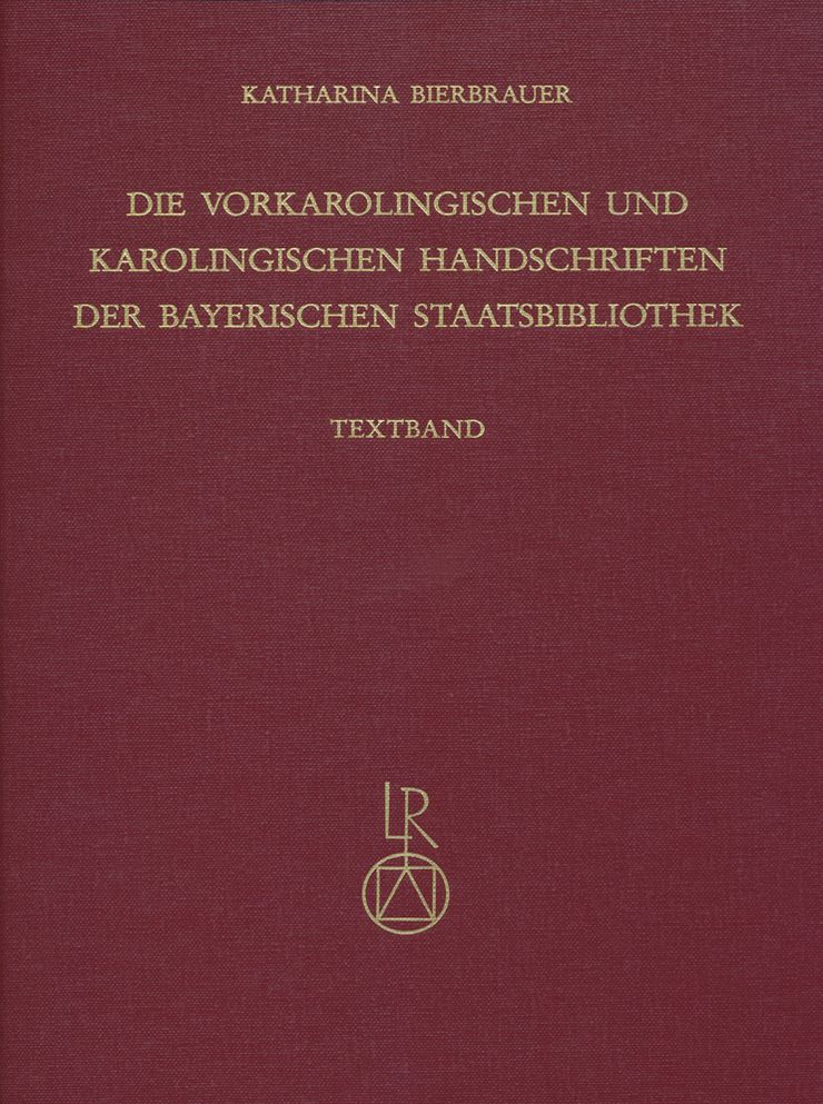 Die vorkarolingischen und karolingischen Handschriften der Bayerischen Staatsbibliothek