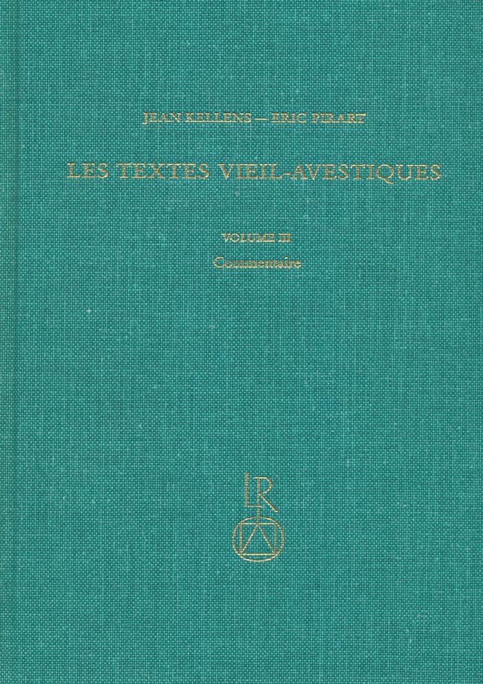 Les Textes Vieil-Avestiques: Volume III: Commentaire