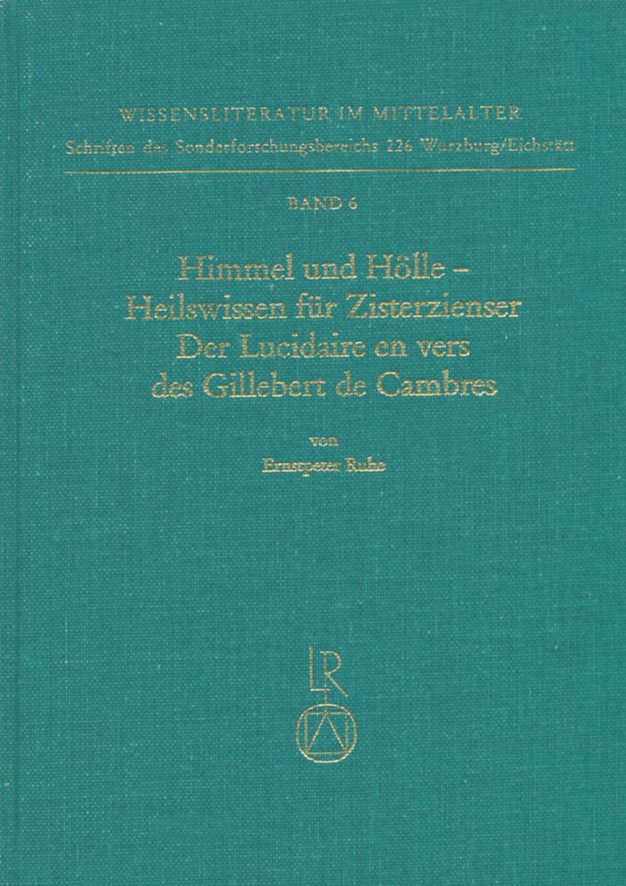 Himmel und Holle - Heilswissen fur Zisterzienser. Der Lucidaire en vers des Gillebert de Cambres: Untersuchungen und kritische Erstedition