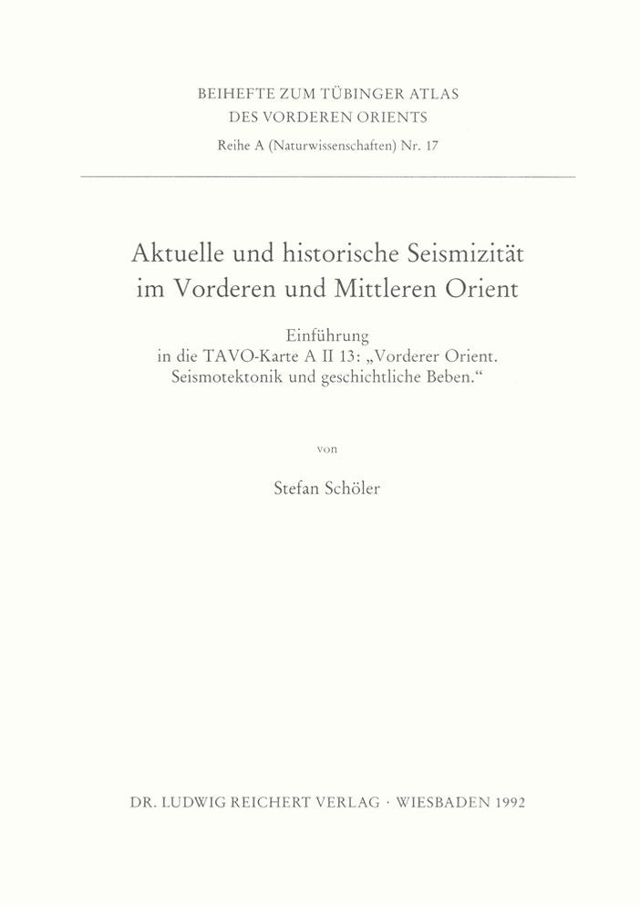 Aktuelle und historische Seismizitat im Vorderen und Mittleren Orient: Einfuhrung in die TAVO-Karte A II 13: Vordere Orient. Seismotektonik und geschichtliche Beben