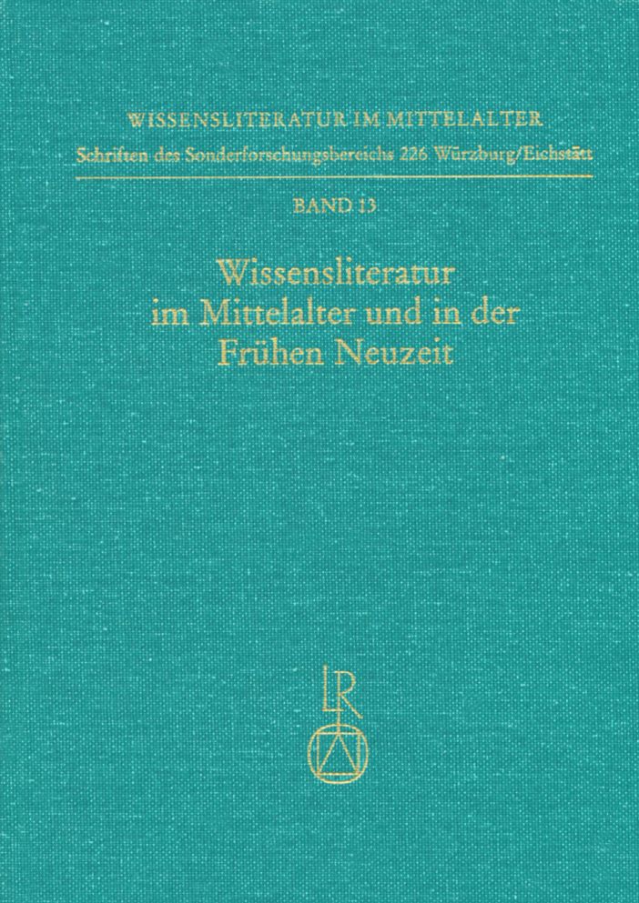 Wissensliteratur im Mittelalter und in der Fruhen Neuzeit: Bedingungen, Typen, Publikum, Sprache