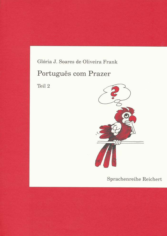 Portugues Com Prazer. Teil 2: Ein Sprachkurs Fur Fortgeschrittene