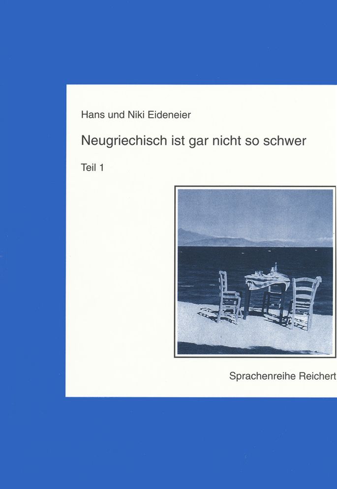 Neugriechisch ist gar nicht so schwer: Teil 1