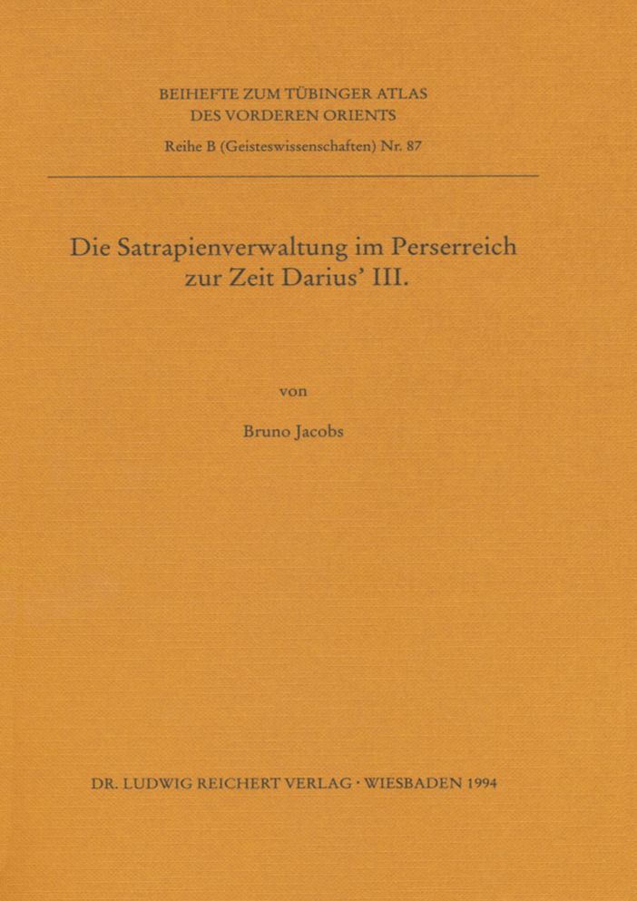 Die Satrapienverwaltung im Perserreich zur Zeit Darius' III.