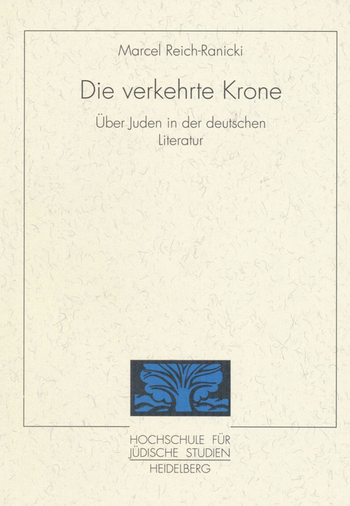 Die verkehrte Krone: Uber die Juden in der deutschen Literatur