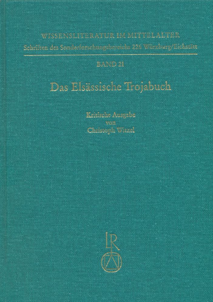 Das Elsassische Trojabuch: (Buch Von Troja I) Kritische Ausgabe