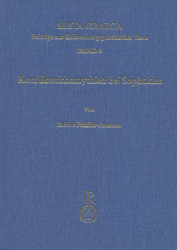 Konfliktstichomythien Bei Sophokles: Funktion Und Gestaltung