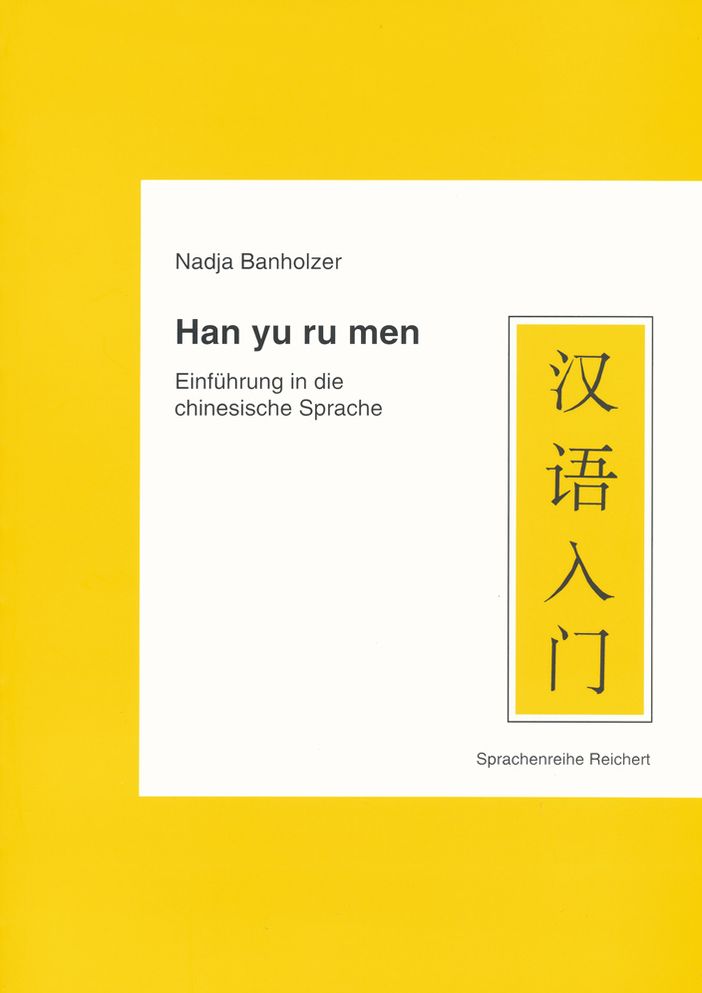 Han yu rumen: Lehrgang fur die chinesische Sprache