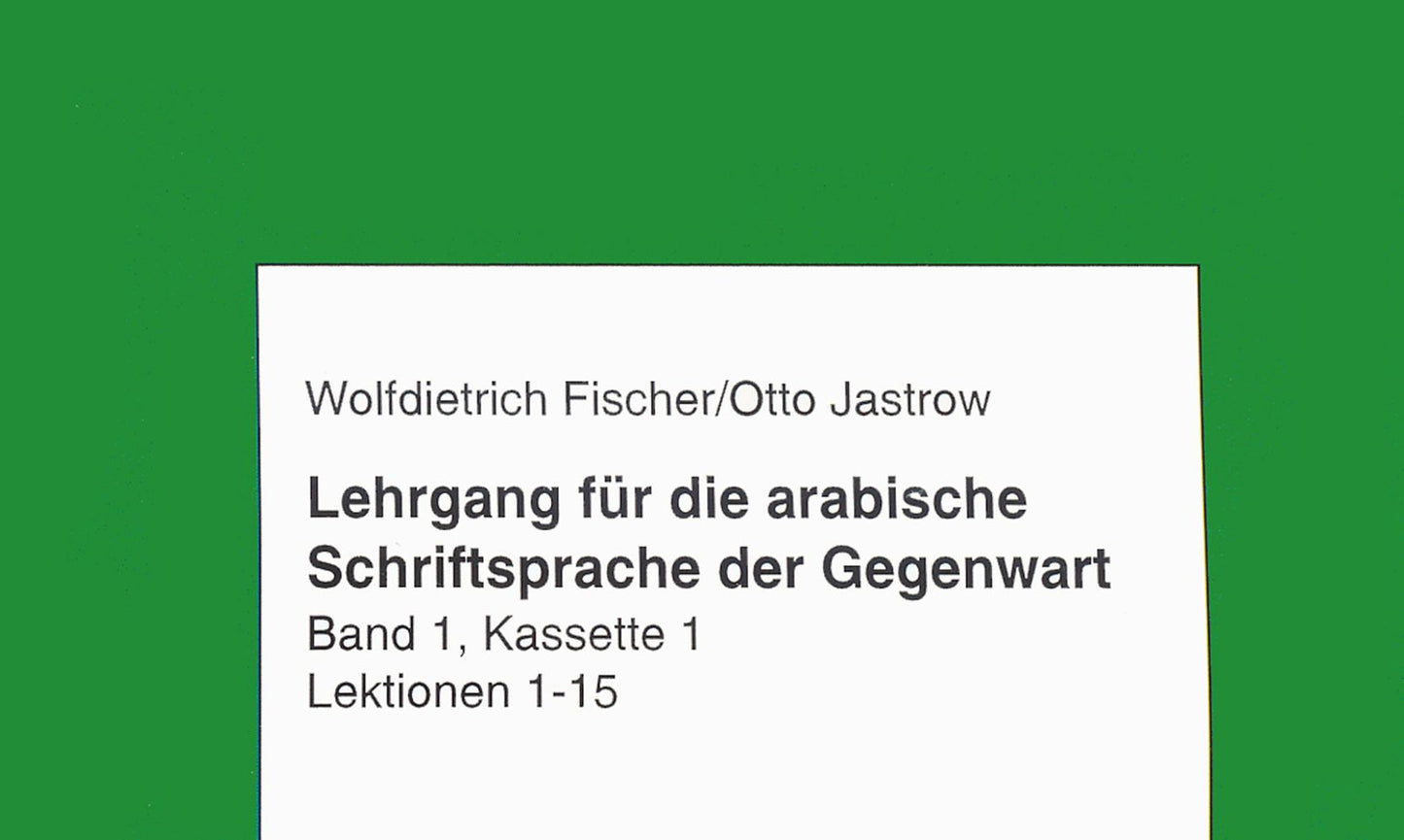 Lehrgang fur die arabische Schriftsprache der Gegenwart: 5 Kassetten. Samtliche Ubungsstucke mit Sprachlaborubungen