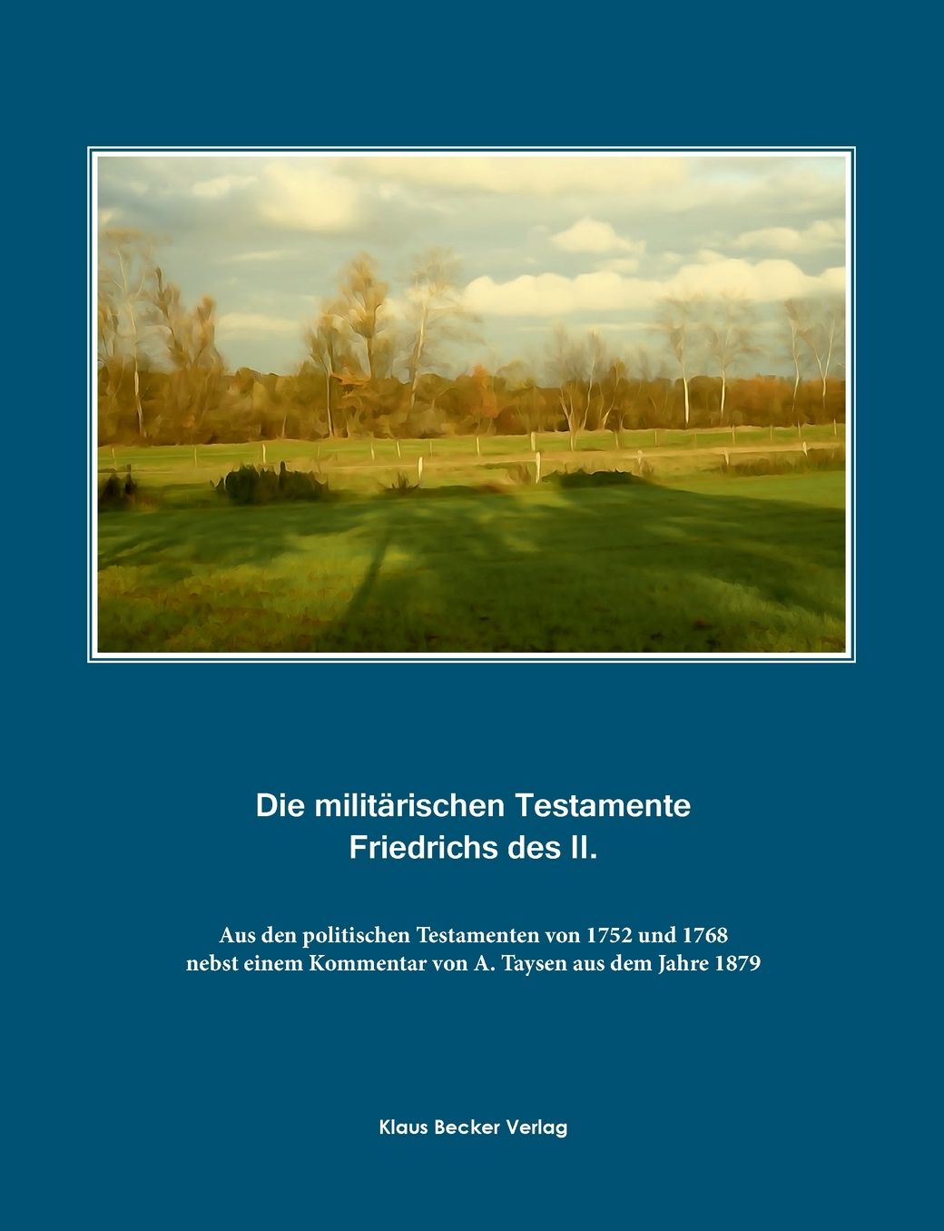 Die militärischen Testamente von 1752 und 1768