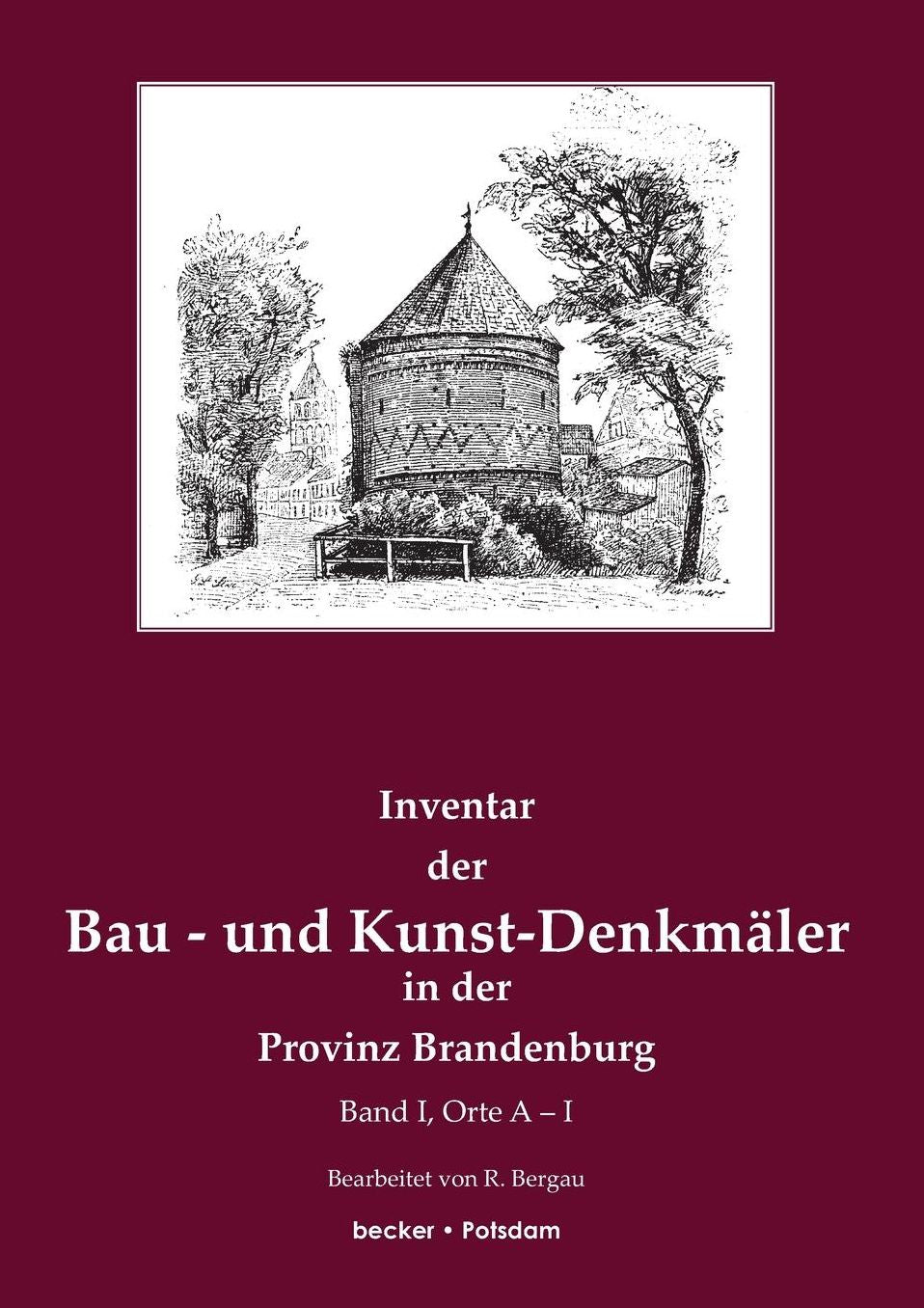 Inventar der Bau- und Kunst-Denkmäler in der Provinz Brandenburg
