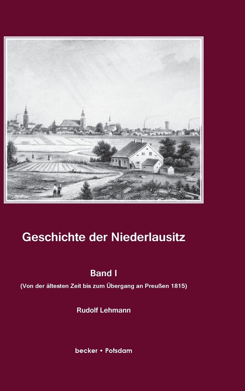 Geschichte der Niederlausitz. Erster Band